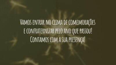 Vamos entrar no clima de comemorações e confraternizar pelo ano que passou! Contamos com a sua presença!