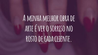 A minha melhor obra de arte é ver o sorriso no rosto de cada cliente.