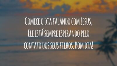 Comece o dia falando com Jesus, Ele está sempre esperando pelo contato dos seus filhos. Bom dia!