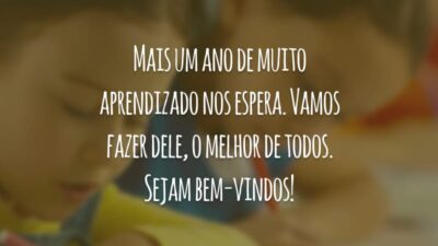 Mais um ano de muito aprendizado nos espera. Vamos fazer dele, o melhor de todos. Sejam bem-vindos!