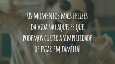 Os momentos mais felizes da vida são aqueles que podemos curtir a simplicidade de estar em família!