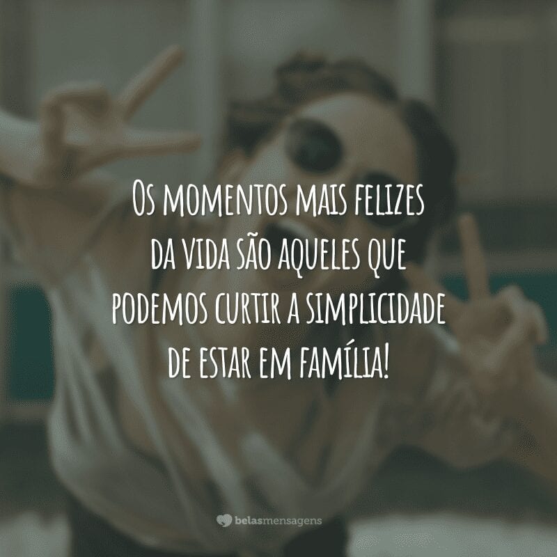 Os momentos mais felizes da vida são aqueles que podemos curtir a simplicidade de estar em família!