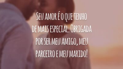Seu amor é o que tenho de mais especial. Obrigada por ser meu amigo, meu parceiro e meu marido!