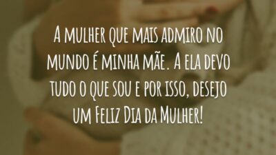 A mulher que mais admiro no mundo é minha mãe. A ela devo tudo o que sou e por isso, desejo um Feliz Dia da Mulher!