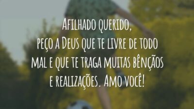 Afilhado querido, peço a Deus que te livre de todo mal e que te traga muitas bênçãos e realizações. Amo você!