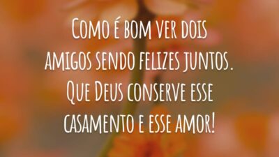Como é bom ver dois amigos sendo felizes juntos. Que Deus conserve esse casamento e esse amor!