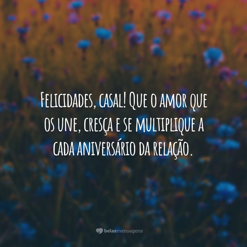 Felicidades, casal! Que o amor que os une, cresça e se multiplique a cada aniversário da relação.