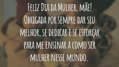 Feliz Dia da Mulher, mãe! Obrigada por sempre dar seu melhor, se dedicar e se esforçar para me ensinar a como ser mulher nesse mundo.