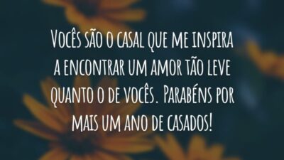 Vocês são o casal que me inspira a encontrar um amor tão leve quanto o de vocês. Parabéns por mais um ano de casados!