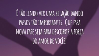 É tão lindo ver uma relação dando passos tão importantes. Que essa nova fase seja para descobrir a força do amor de vocês!