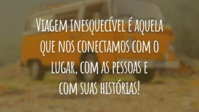 Viagem inesquecível é aquela que nos conectamos com o lugar, com as pessoas e com suas histórias!