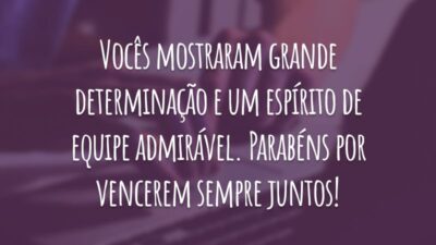 Vocês mostraram grande determinação e um espírito de equipe admirável. Parabéns por vencerem sempre juntos!