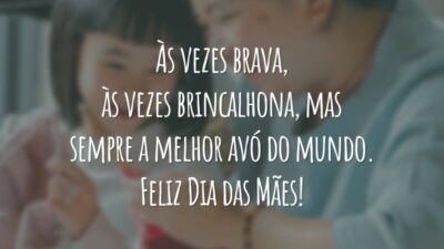Às vezes brava, às vezes brincalhona, mas sempre a melhor avó do mundo. Feliz Dia das Mães!