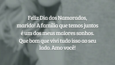 Feliz Dia dos Namorados, marido! A família que temos juntos é um dos meus maiores sonhos. Que bom que vivi tudo isso ao seu lado. Amo você!