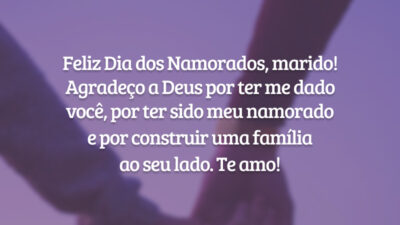 Feliz Dia dos Namorados, marido! Agradeço a Deus por ter me dado você, por ter sido meu namorado e por construir uma família ao seu lado. Te amo!