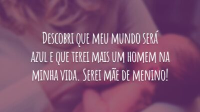 Descobri que meu mundo será azul e que terei mais um homem na minha vida. Serei mãe de menino!