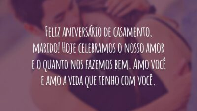 Feliz aniversário de casamento, marido! Hoje celebramos o nosso amor e o quanto nos fazemos bem. Amo você e amo a vida que tenho com você.
