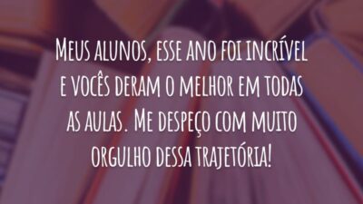 Meus alunos, esse ano foi incrível e vocês deram o melhor em todas as aulas. Me despeço com muito orgulho dessa trajetória!