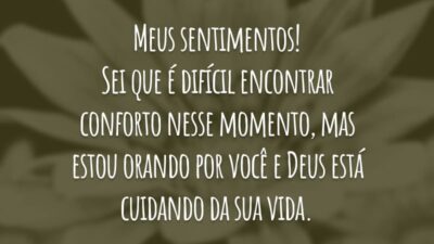 Meus sentimentos! Sei que é difícil encontrar conforto nesse momento, mas estou orando por você e Deus está cuidando da sua vida.
