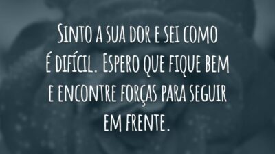 Sinto a sua dor e sei como é difícil. Espero que fique bem e encontre forças para seguir em frente.