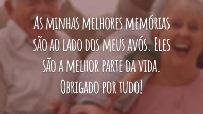 As minhas melhores memórias são ao lado dos meus avós. Eles são a melhor parte da vida. Obrigado por tudo!