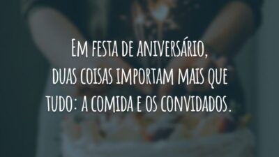 Em festa de aniversário, duas coisas importam mais que tudo: a comida e os convidados.