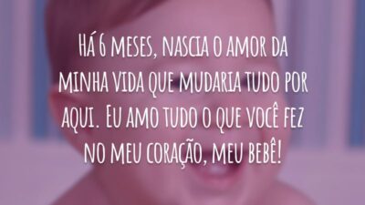 Há 6 meses, nascia o amor da minha vida que mudaria tudo por aqui. Eu amo tudo o que você fez no meu coração, meu bebê!