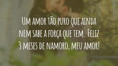 Um amor tão puro que ainda nem sabe a força que tem. Feliz 3 meses de namoro, meu amor!
