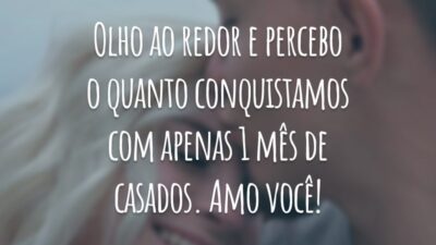 Olho ao redor e percebo o quanto conquistamos com apenas 1 mês de casados. Amo você!