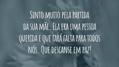 Sinto muito pela partida da sua mãe. Ela era uma pessoa querida e que fará falta para todos nós. Que descanse em paz!