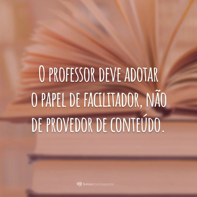 Jean Piaget  Educação frases, Frases para professores, Frases  motivacionais para professores