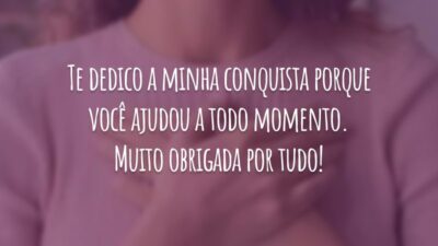 Te dedico a minha conquista porque você ajudou a todo momento. Muito obrigada por tudo!
