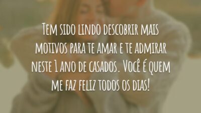 Tem sido lindo descobrir mais motivos para te amar e te admirar neste 1 ano de casados. Você é quem me faz feliz todos os dias!