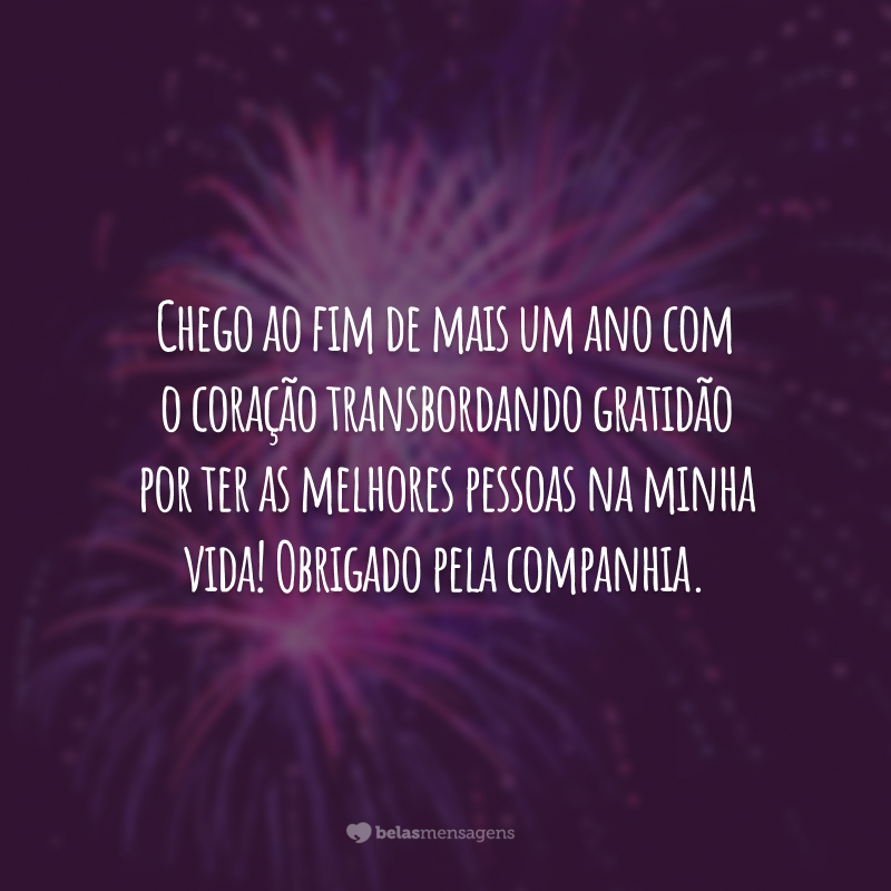 Chego ao fim de mais um ano com o coração transbordando gratidão por ter as melhores pessoas na minha vida! Obrigado pela companhia.