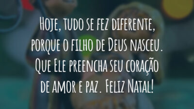 Hoje, tudo se fez diferente, porque o filho de Deus nasceu. Que Ele preencha seu coração de amor e paz. Feliz Natal!