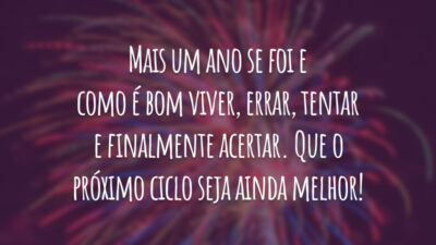 Mais um ano se foi e como é bom viver, errar, tentar e finalmente acertar. Que o próximo ciclo seja ainda melhor!