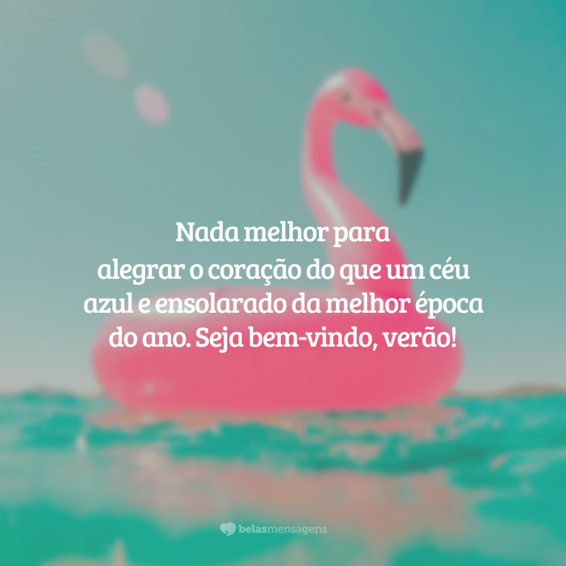 Nada melhor para alegrar o coração do que um céu azul e ensolarado da melhor época do ano. Seja bem-vindo, verão!