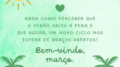 Nada como perceber que o verão valeu a pena e que agora, um novo ciclo nos espera de braços abertos! Bem-vindo, março.