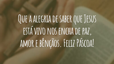Que a alegria de saber que Jesus está vivo nos encha de paz, amor e bênçãos. Feliz Páscoa!