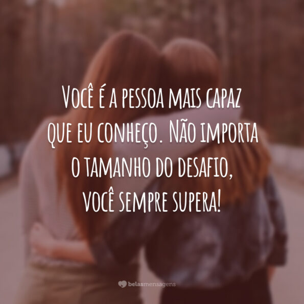 40 mensagens de força para amiga que enchem sua best de ânimo