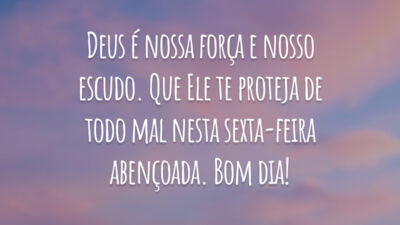 Quando Deus está presente na nossa vida, Ele abençoa todos os nossos passos e nossos dias. Bom dia, sexta-feira!