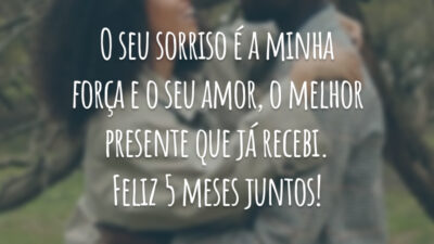 O seu sorriso é a minha força e o seu amor, o melhor presente que já recebi. Feliz 5 meses juntos!