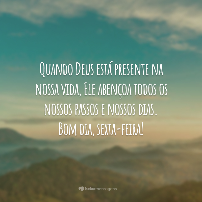 A solução dos nossos problemas vem do Céu e ela chegará nesta sexta-feira abençoada. Bom dia!