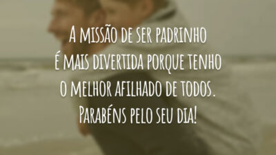 A missão de ser padrinho é mais divertida porque tenho o melhor afilhado de todos. Parabéns pelo seu dia!