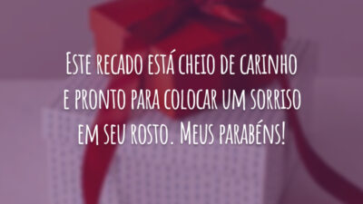 Este recado está cheio de carinho e pronto para colocar um sorriso em seu rosto. Meus parabéns!