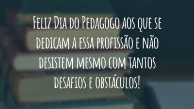Feliz Dia do Pedagogo aos que se dedicam a essa profissão e não desistem mesmo com tantos desafios e obstáculos!