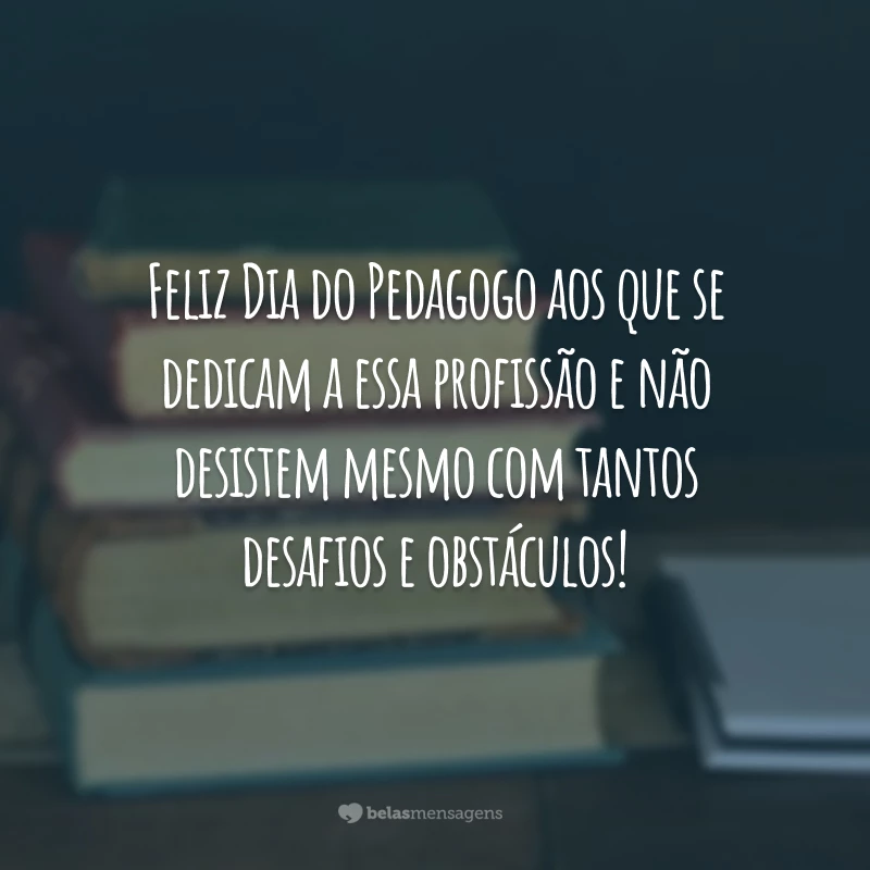 Feliz Dia do Pedagogo aos que se dedicam a essa profissão e não desistem mesmo com tantos desafios e obstáculos!