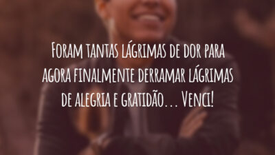 Foram tantas lágrimas de dor para agora finalmente derramar lágrimas de alegria e gratidão... Venci!
