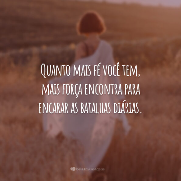 50 frases de força e fé para te inspirar a não desistir jamais