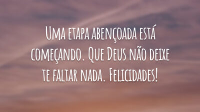 Uma etapa abençoada está começando. Que Deus não deixe te faltar nada. Felicidades!